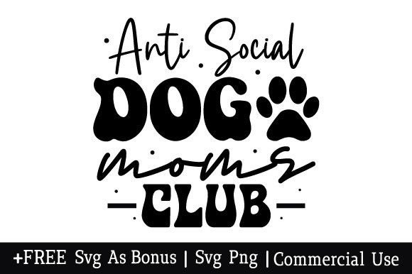 Anti Social Dog Moms Club SVG