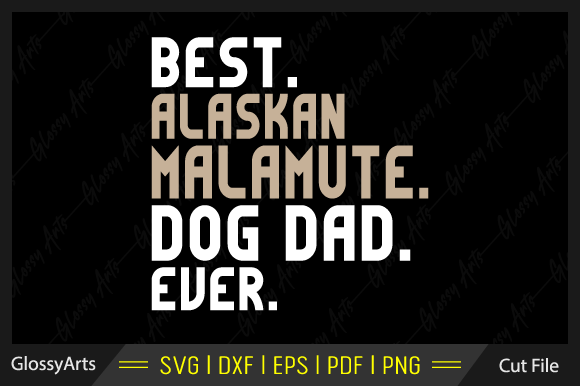 Best Alaskan Malamute Dog Dad Ever SVG