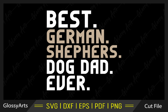 Best German Shephers Dog Dad Ever Svg
