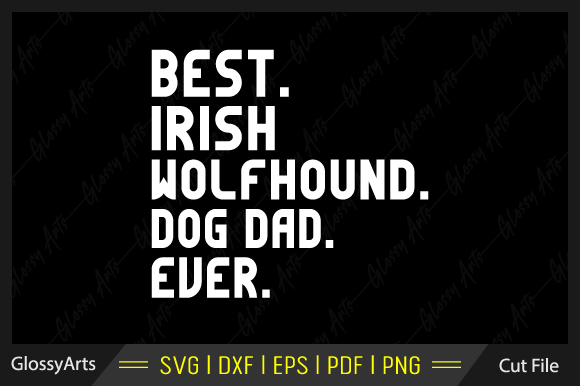 Best Irish Wolfhound Dog Dad Ever SVG