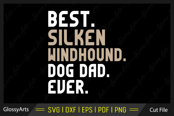 Best Silken Windhound Dog Dad Ever Svg