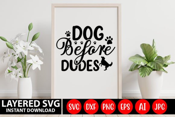Dog Before Dudes SVG