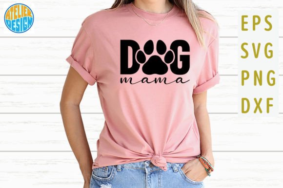Dog Mama Tshirt Svg