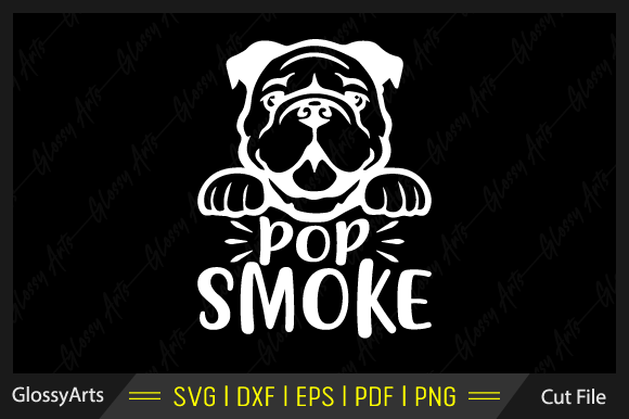 Dog Pop Smoke Svg Printable Cut File