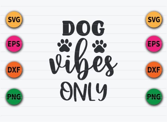 Dog Vibes Only SVG Design