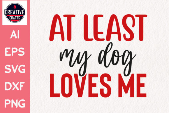Valentine’s Day SVG My Dog Loves Me